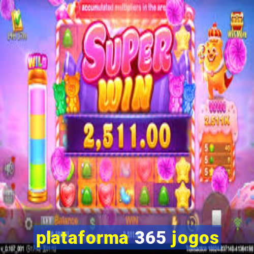 plataforma 365 jogos